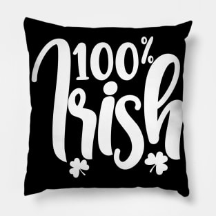 100% Irish Saint Paddy Day Pillow