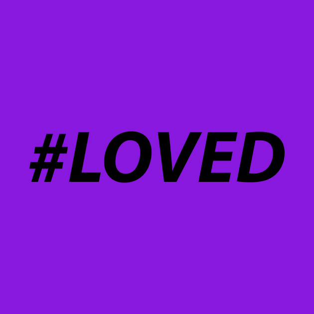 #LOVED (black) by MiscegeNation2018