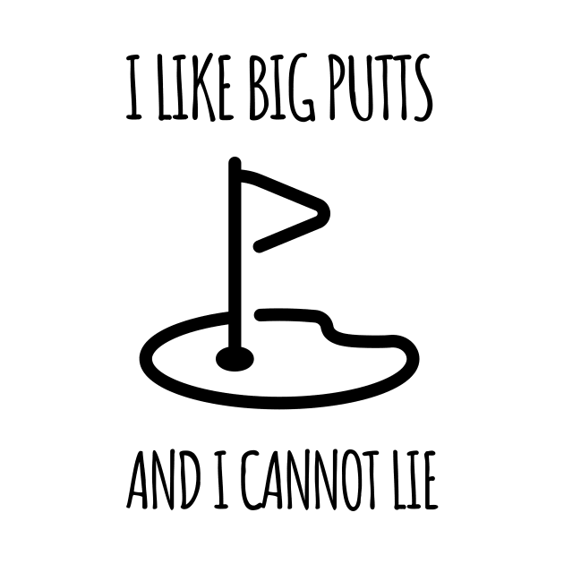 I like big putts and I cannot lie by cobraink