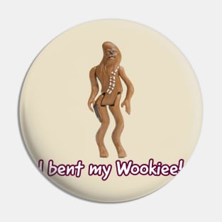 I Bent My Wookiee Pin