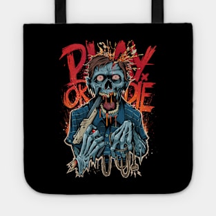 Play Or Die! Tote