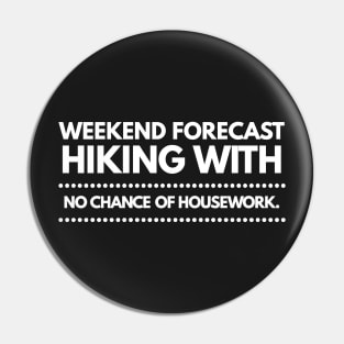 Weekend Forecast Hiking with no Chance of Housework white text Pin