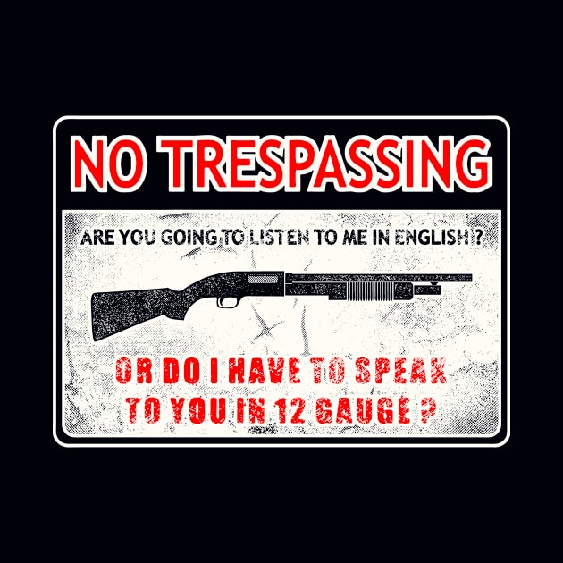 FUNNY NO TRESPASSING by artística