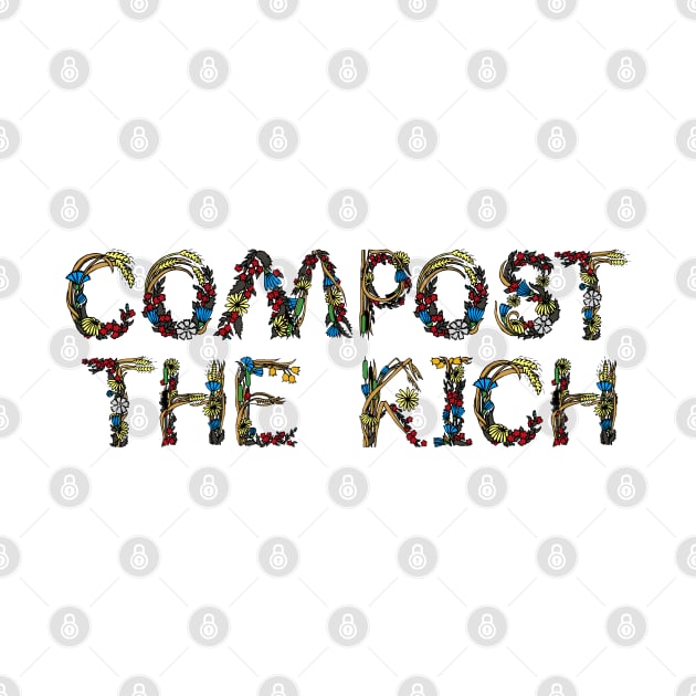 Compost The Rich by Scottish Arms Dealer