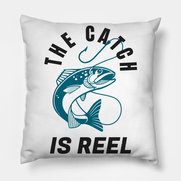 Funny Fishing Quote The Catch Is Reel Angling Pillow by Foxxy Merch