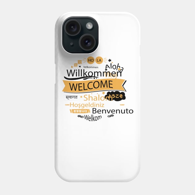 Welcome In Different Language Phone Case by Mako Design 