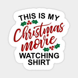 This is My Christmas Movie Watching Shirt Magnet