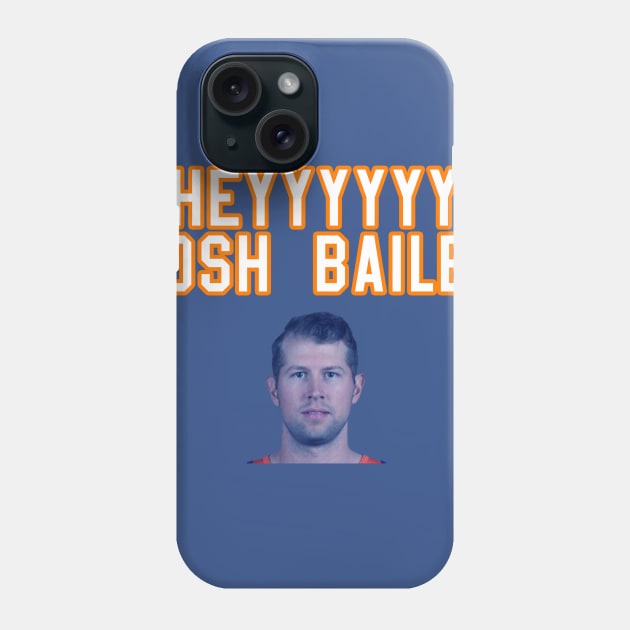 Hey Josh Bailey Shirt Phone Case by drive4five