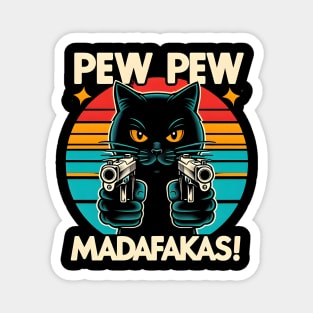 Pew Pew Madafakas Cat Crazy Vintage Funny Cat Owners Magnet