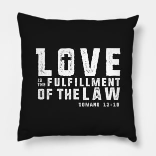 Love is the Fulfillment of the Law - White Imprint Pillow