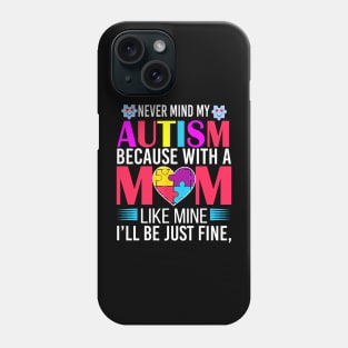 World Autism Awareness Day Autism Mom Gift Phone Case