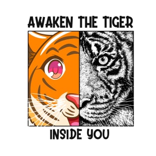 Awaken The Tiger Inside You Malayan Sumatran Bengal Tiger T-Shirt