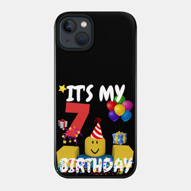 Roblox Noob Birthday Boy It's My 7th Birthday Fun 7 Years Old Gift - Roblox - Phone Case