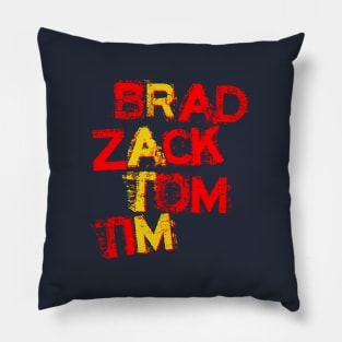 Zack Tom Brad & Tim Pillow