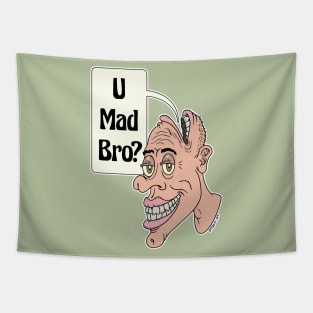 U Mad Bro? Tapestry