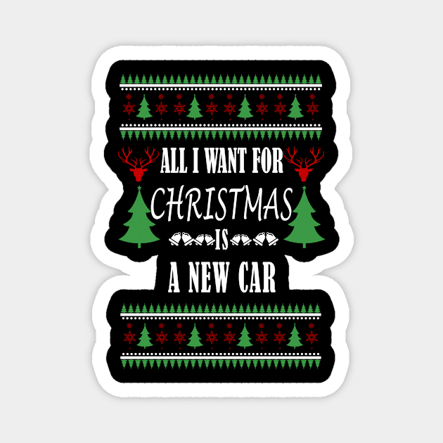 All I Want For Christmas Is A New Car - Christmas Gift For Car Lover Magnet by Designerabhijit