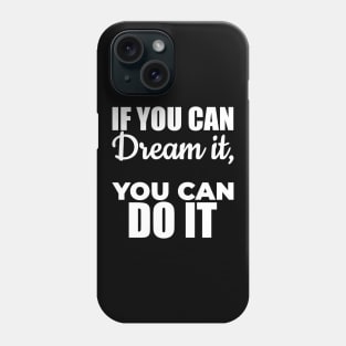 Inspirational and Motivational Quote Phone Case