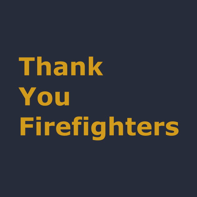 Thank you Firefighters by Quarantique