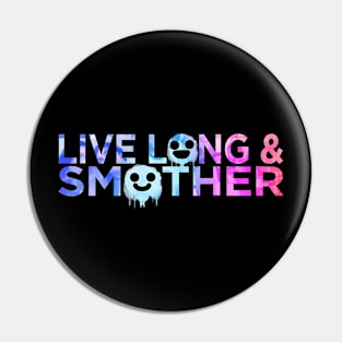 L.L.A.S. [Live Long and Smother] V2 Pin