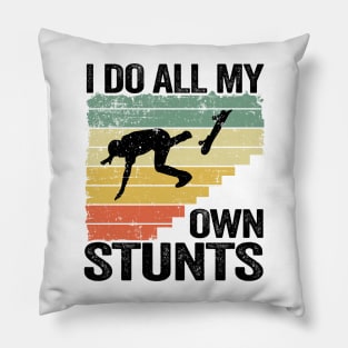 I Do All My Own Stunts Funny Skateboard Pillow