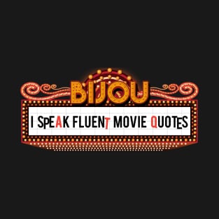 I Speak Fluent Movie Quotes T-Shirt