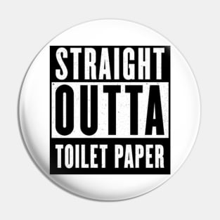 straight outta toilet paper Pin