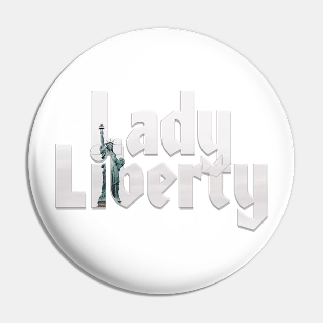 Lady Liberty Pin by afternoontees