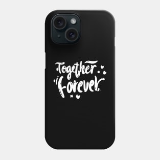 Together forever Phone Case