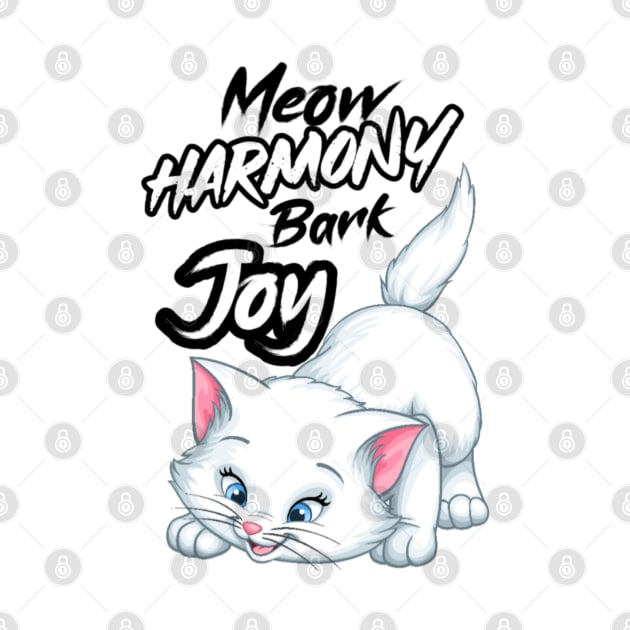 Meow Harmony Bark Joy, Cat Lover by Farhan S