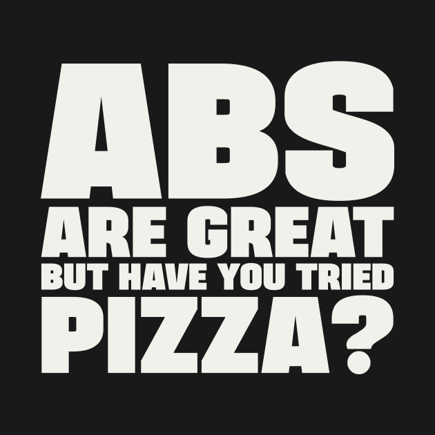 ABS are great, but have you tried pizza by colorsplash