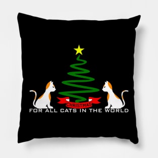 07 - CHRISTMAS FOR ALL CATS IN THE WORLD Pillow