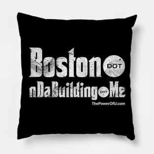 Boston dot nDaBuilding dot Me Pillow