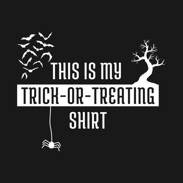 This Is My Trick Or Treating Shirt Halloween Graphic Design Cute Spooky Scary by PW Design & Creative