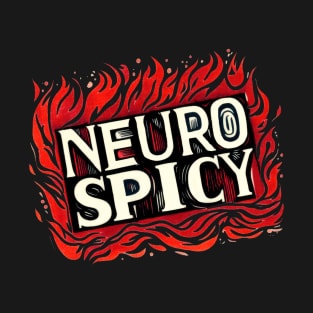 Flaming Hot Neuro Spicy Linocut Design T-Shirt