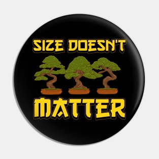 Funny Size Doesn't Matter Small Bonsai Tree Plant Pin