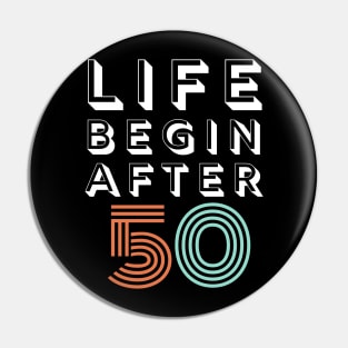 Life Begin After 50 Funny Birthday 50 Gift Pin