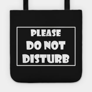 Do Not Disturb in white text Tote