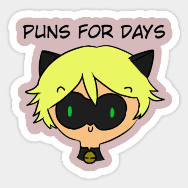 Cat Noir Puns For Days Miraculous Ladybug Sticker Teepublic Uk