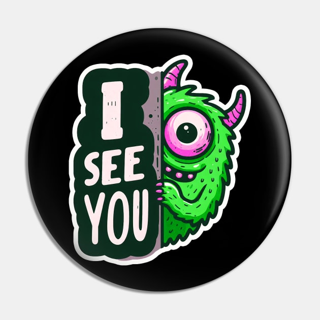 Peekaboo I SEE YOU Monster Pin by Plushism