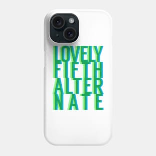 Are You a Lovely Fifth Alternate? Phone Case