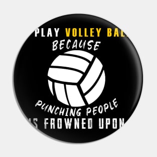 I Play Volley Ball Shirt Pin