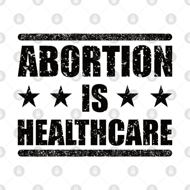 Abortion Is Healthcare - Women Rights by Vishal Sannyashi