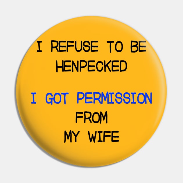 I Got Permission from My Wife Pin by JawJecken