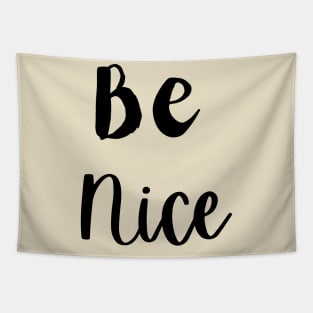 Be Nice Tapestry