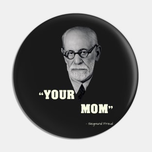 Siegmund Freud Inventor of your mother jokes Pin