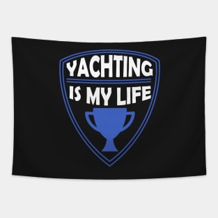 Yachting is my Life Gift Tapestry