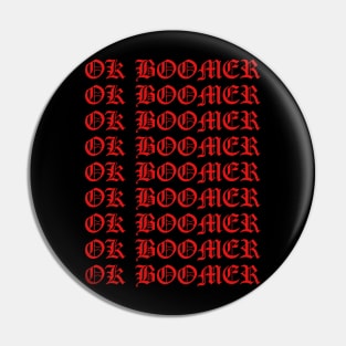 I Feel Like an Ok Boomer Pin