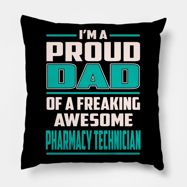 Proud DAD Pharmacy Technician Pillow by Rento