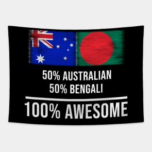 50% Australian 50% Bengali 100% Awesome - Gift for Bengali Heritage From Bangladesh Tapestry