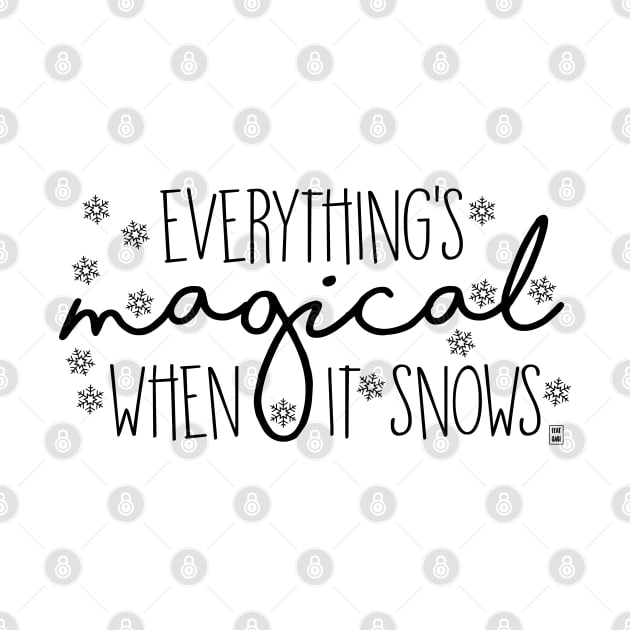 Everything's magical when it snows by Gabi Veiga